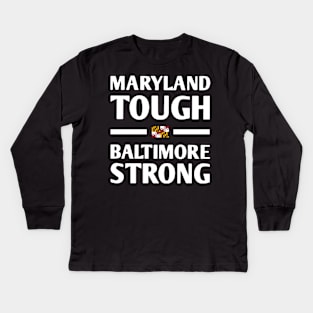 Maryland-Tough-Baltimore-Strong Kids Long Sleeve T-Shirt